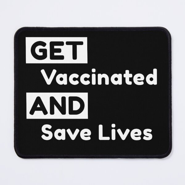 Item preview, Get Vaccinated And Save Lives designed and sold by Color-Sparkle.
