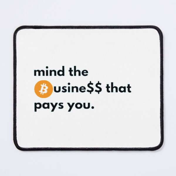 Item preview, mind the business that pays you designed and sold by czavonarola.