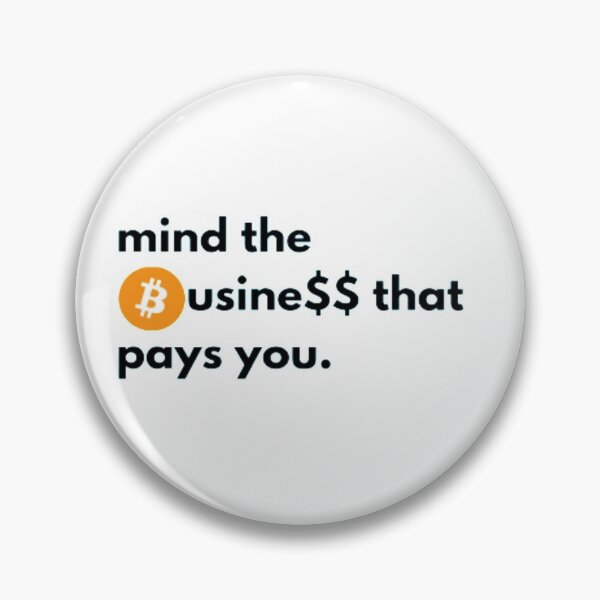 Item preview, mind the business that pays you designed and sold by czavonarola.