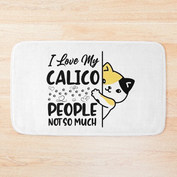 Item preview, Dilute Calico Cat, I love My Calico. People, Not so Much, Calico cat designed and sold by graphic-genie.