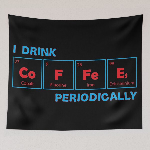Item preview, I Drink Coffee Periodically Funny Coffee Periodic Table  designed and sold by TH3--DESIGNER.