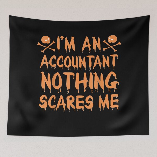 Item preview, I'm An Accountant Nothing Scares Me Halloween  designed and sold by RogerGift.