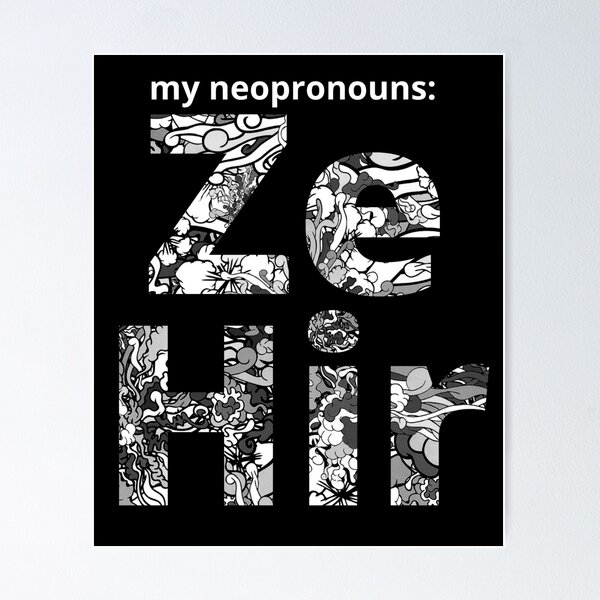 Item preview, Ze Hir Pronouns designed and sold by PhilosophyUK.