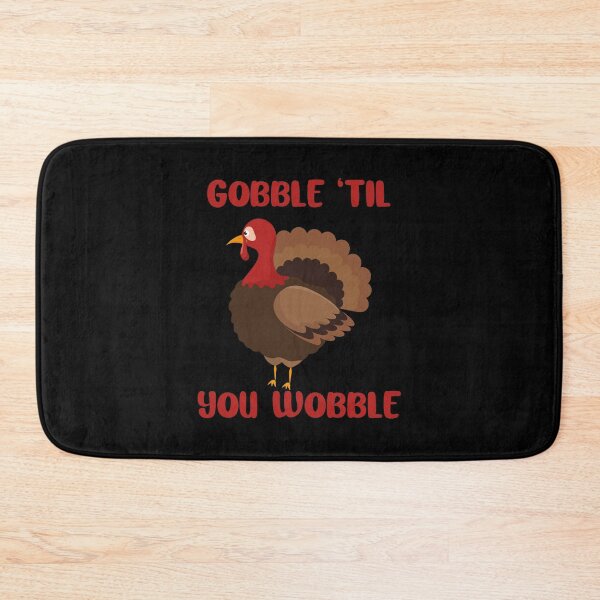 Item preview, Gobble Til You Wobble designed and sold by TheHustlersSC.