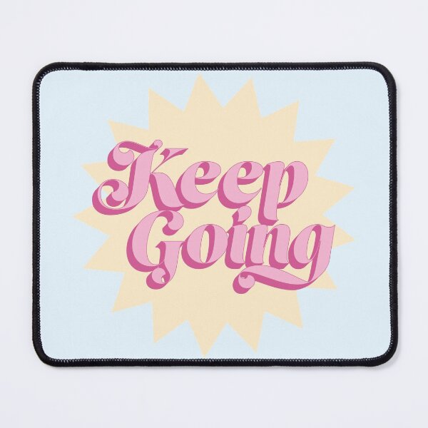 Item preview, Keep Going Motivational designed and sold by rabimilks.