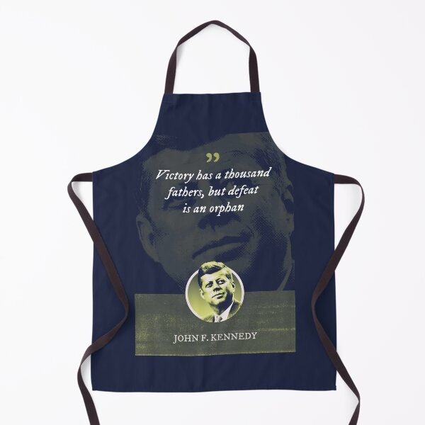 Item preview, John F. Kennedy - Victory has a thousand fathers, but defeat is an orphan designed and sold by Syahrasi.