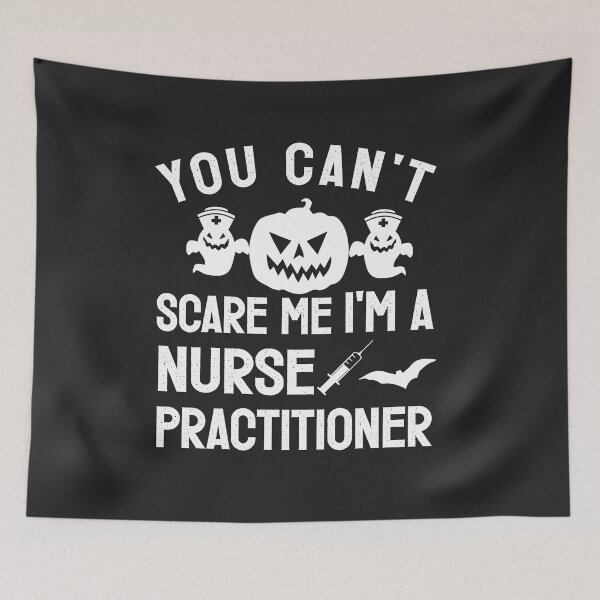 Item preview, You Can't Scare Me I'm a Nurse Practitioner gift for halloween day designed and sold by goodprints shop.