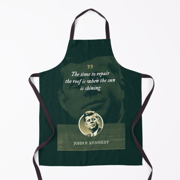 Item preview, John F. Kennedy - The time to repair the roof is when the sun is shining designed and sold by Syahrasi.