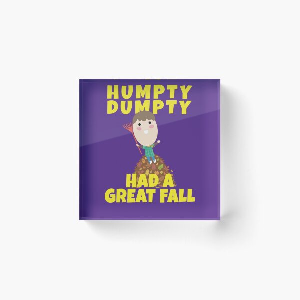 Item preview, HUMPTY DUMPTY HAD A GREAT FALL designed and sold by Feline Rockstars.