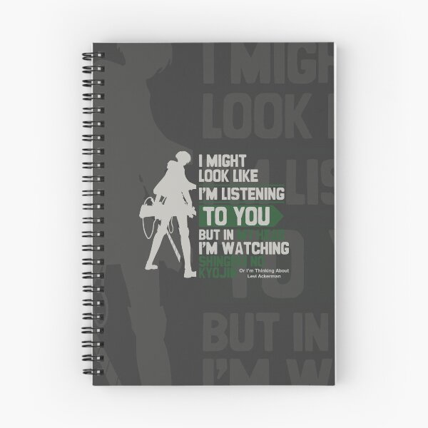 Item preview, I Might Look Like Im Listening To You - Im Watching ShingekiNoKyojin, LeviAckerman designed and sold by The Shonen Spot.