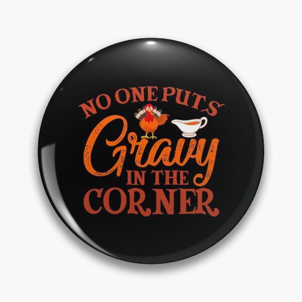 Item preview, Gravy In The Corner designed and sold by TheHustlersSC.