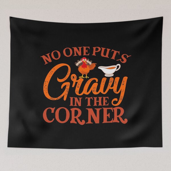 Item preview, Gravy In The Corner designed and sold by TheHustlersSC.