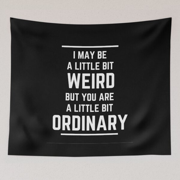 Item preview, I may be a bit weird but... designed and sold by NineSevenFour.