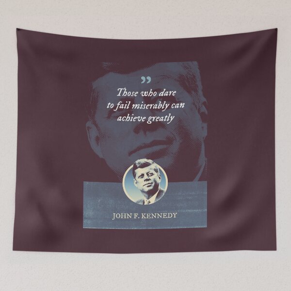 Item preview, John F. Kennedy - Those who dare to fail miserably can achieve greatly designed and sold by Syahrasi.