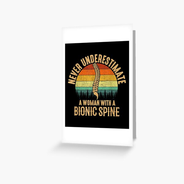  Never Underestimate Woman With Bionic Spine Back Surgery Greeting Card