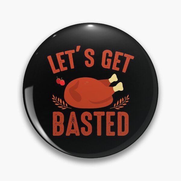 Item preview, Let's Get Basted designed and sold by TheHustlersSC.