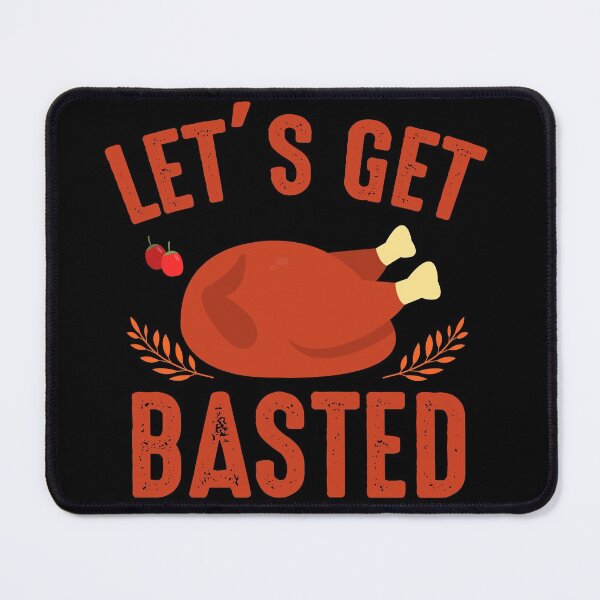 Item preview, Let's Get Basted designed and sold by TheHustlersSC.