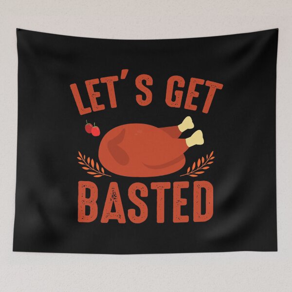 Item preview, Let's Get Basted designed and sold by TheHustlersSC.