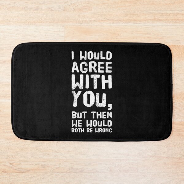 Item preview,  Would Agree With Both Wrong designed and sold by dominique235.