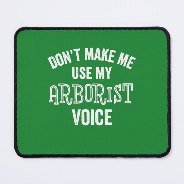 Item preview, Funny Arborist Voice Loud Soft Tree Lover Expert Shrubs Vine designed and sold by carlhunt99.