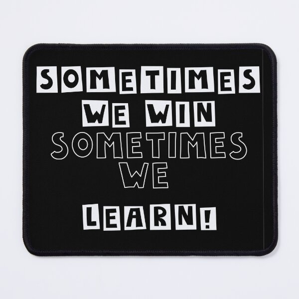 Item preview, sometimes we  win sometimes i learn designed and sold by amy greaves.