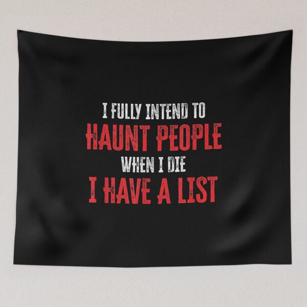 Item preview,  Fully Intend Haunt People When designed and sold by dominique235.