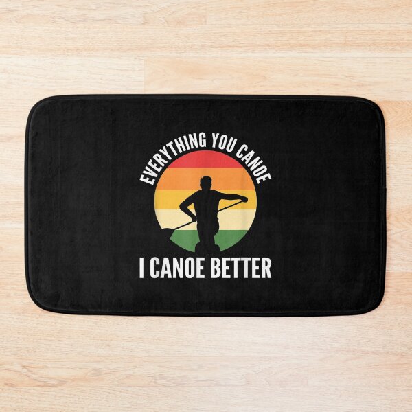 Item preview,  Canoe Anything Better Canoeing designed and sold by suzanso.