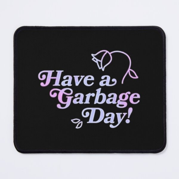 Item preview, Have a Garbage Day s Gift For Fans, For Men and designed and sold by KiddyKustoms.