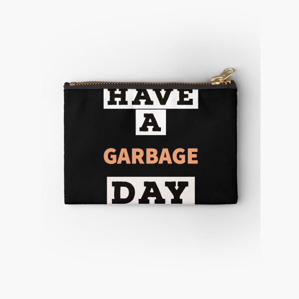Item preview, Have a garbage day! designed and sold by KiddyKustoms.