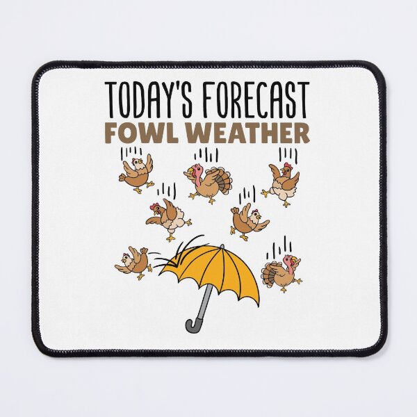 Item preview, Today's Forecast Fowl Weather Funny Weatherman Meteorologist designed and sold by jaygo.