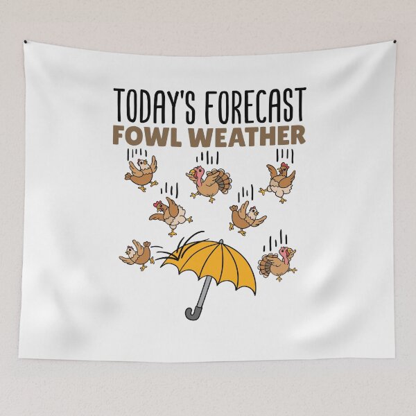 Item preview, Today's Forecast Fowl Weather Funny Weatherman Meteorologist designed and sold by jaygo.