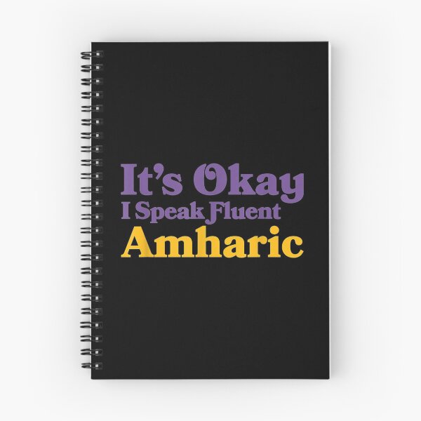 Item preview,  Okay Speak Fluent Amharic Ethiopian Sarcastic designed and sold by dominique235.