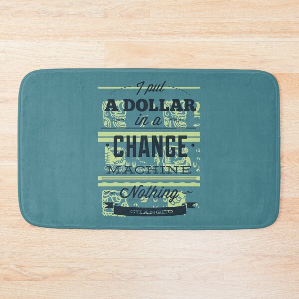 Item preview, I put a dollar in a change machine Premium designed and sold by KiddyKustoms.