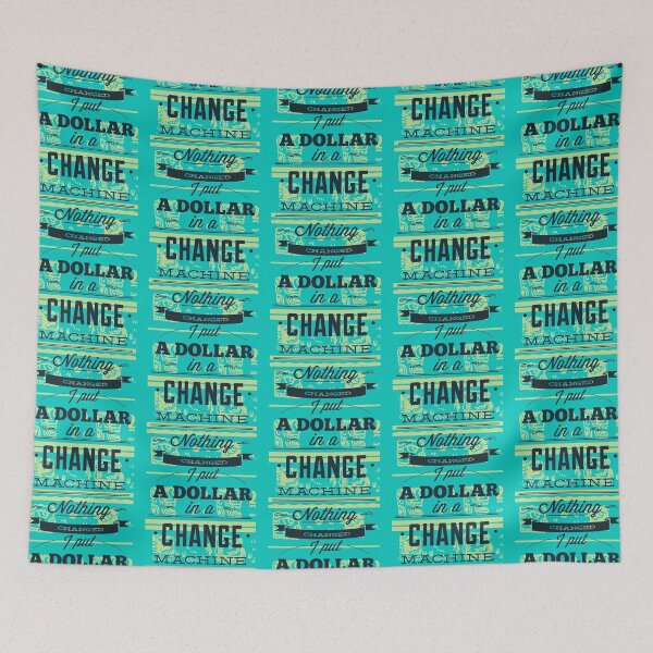 Item preview, I put a dollar in a change machine Premium designed and sold by KiddyKustoms.