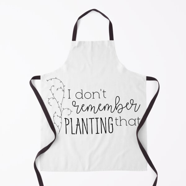 Item preview, I Don't Remember Planting That designed and sold by Martini-Four.