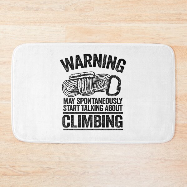 Item preview, Warning May Spontaneously Start Talking About Climbing Funny Climbing designed and sold by Stronzi.