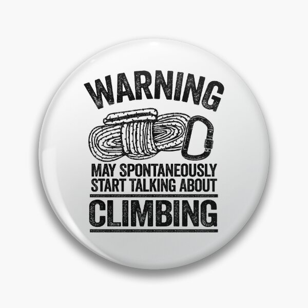 Item preview, Warning May Spontaneously Start Talking About Climbing Funny Climbing designed and sold by Stronzi.
