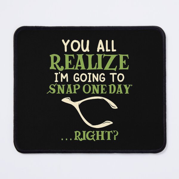 Item preview, I'm Going to Snap One Day designed and sold by TheHustlersSC.