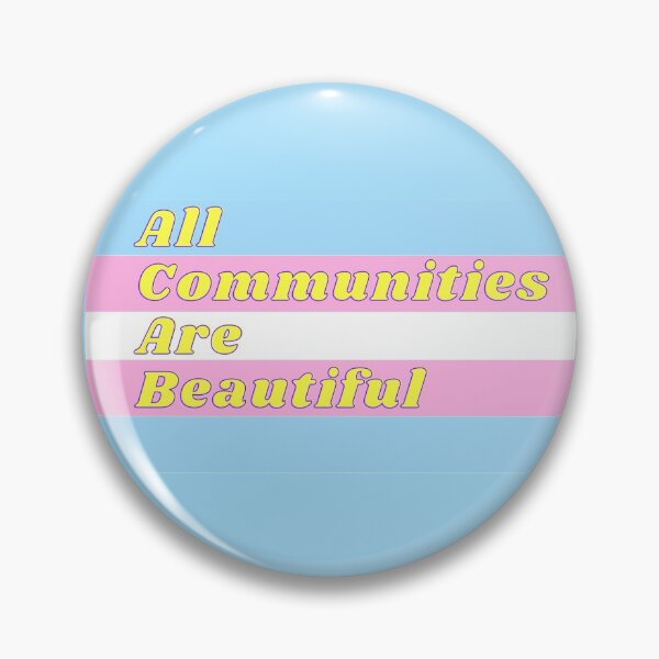 Item preview, All Communities Are Beautiful - Transgender Flag designed and sold by Gender Minorities Aotearoa.