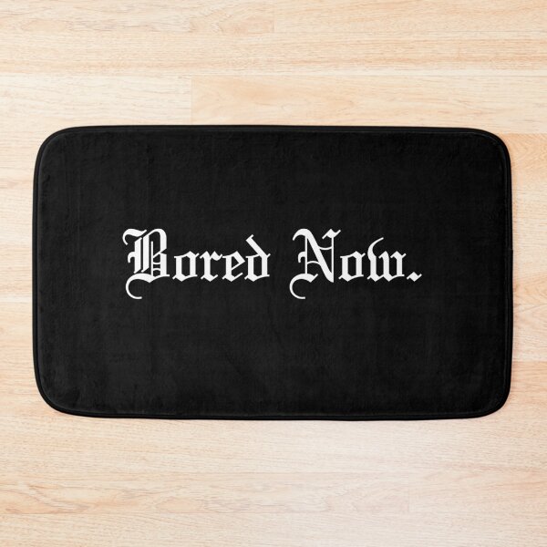 Item preview, bored now - Buffy quote designed and sold by yoshra.