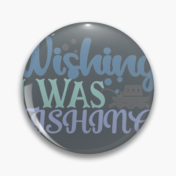 Item preview, Wishing I Was Fishing designed and sold by MemoriesCBSSS.