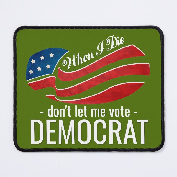 Item preview, When I Die Don't Let Me Vote Democrat shirt designed and sold by hanlynstyle.