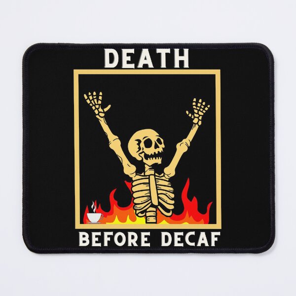 Item preview, Death Before Decaf Funny designed and sold by hassukissa.