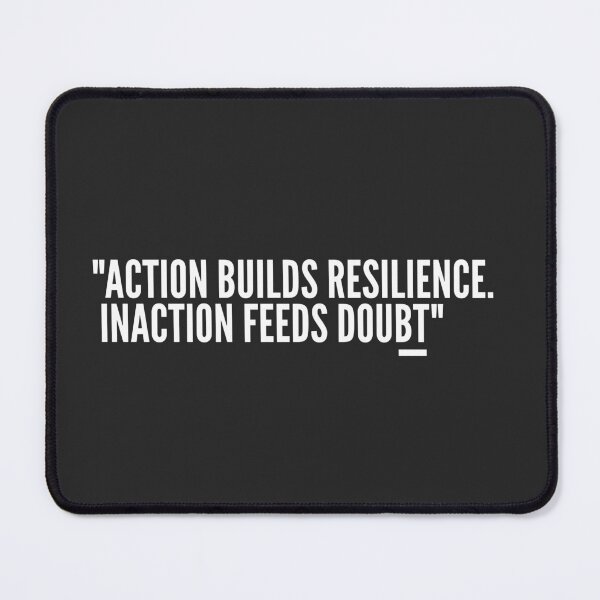 Item preview, Action builds resilience.  Inaction feeds doubt Quote by Shane Parrish (Laptop, Desk & Fridge) designed and sold by Vrushal Kapadnis.