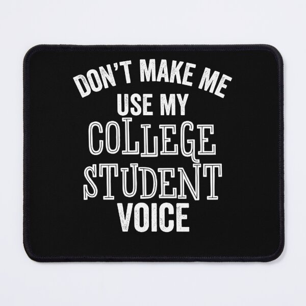 Item preview, Funny College Student Voice Sarcastic Back To School Adult Gift designed and sold by carlhunt99.