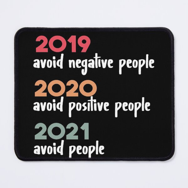 Item preview, 2019 avoid negative people 2020 avoid positive people 2021 avoid people designed and sold by Heddar Badreddine.