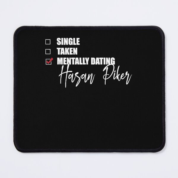 Item preview, Graphic Mentally Dating Hasan Piker Limited Edition designed and sold by Tami Makayla.