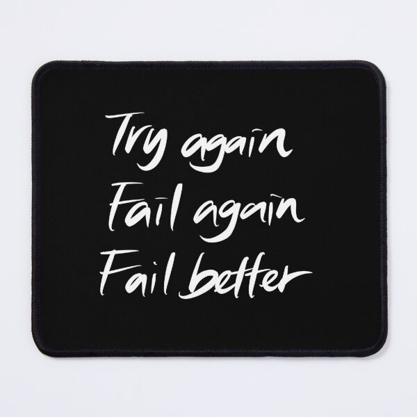 Item preview, Try again. Fail again. Fail better. designed and sold by Wexpresso.