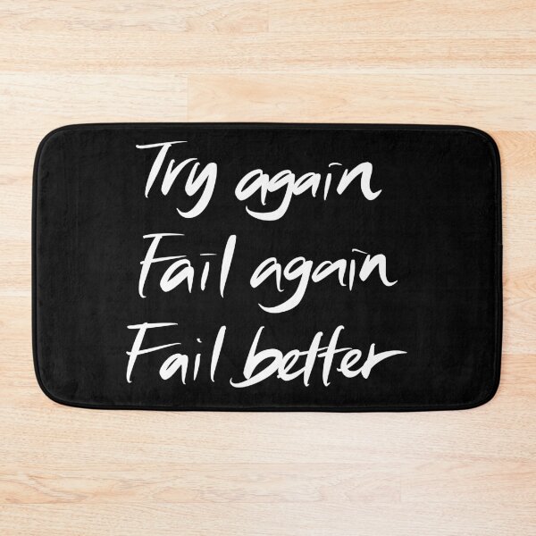 Item preview, Try again. Fail again. Fail better. designed and sold by Wexpresso.