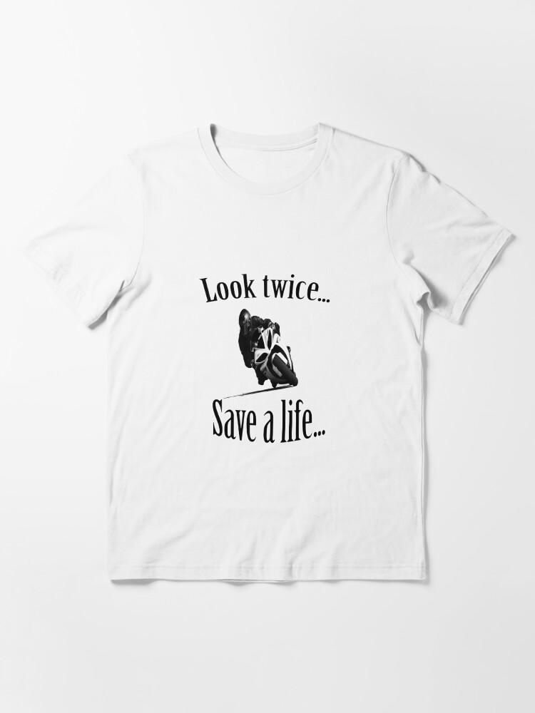 look twice save a life shirt